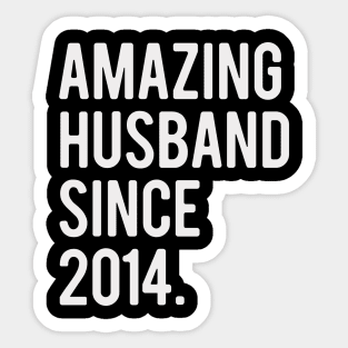 Amazing Husband Since 2014 Valentine's Day Gift For Him Sticker